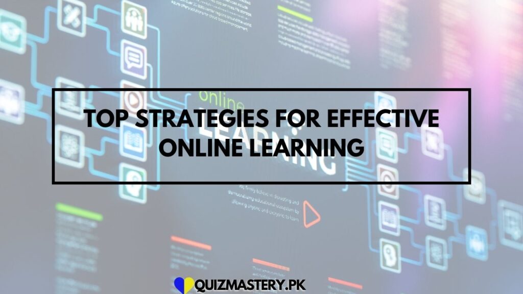 Top Strategies for Effective Online Learning