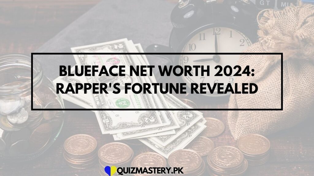 Blueface Net Worth 2024: Rapper's Fortune Revealed